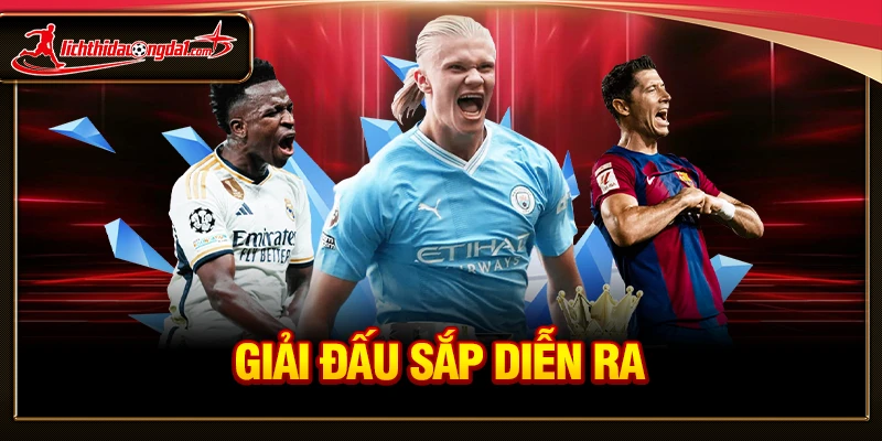 giải đấu sắp diễn ra